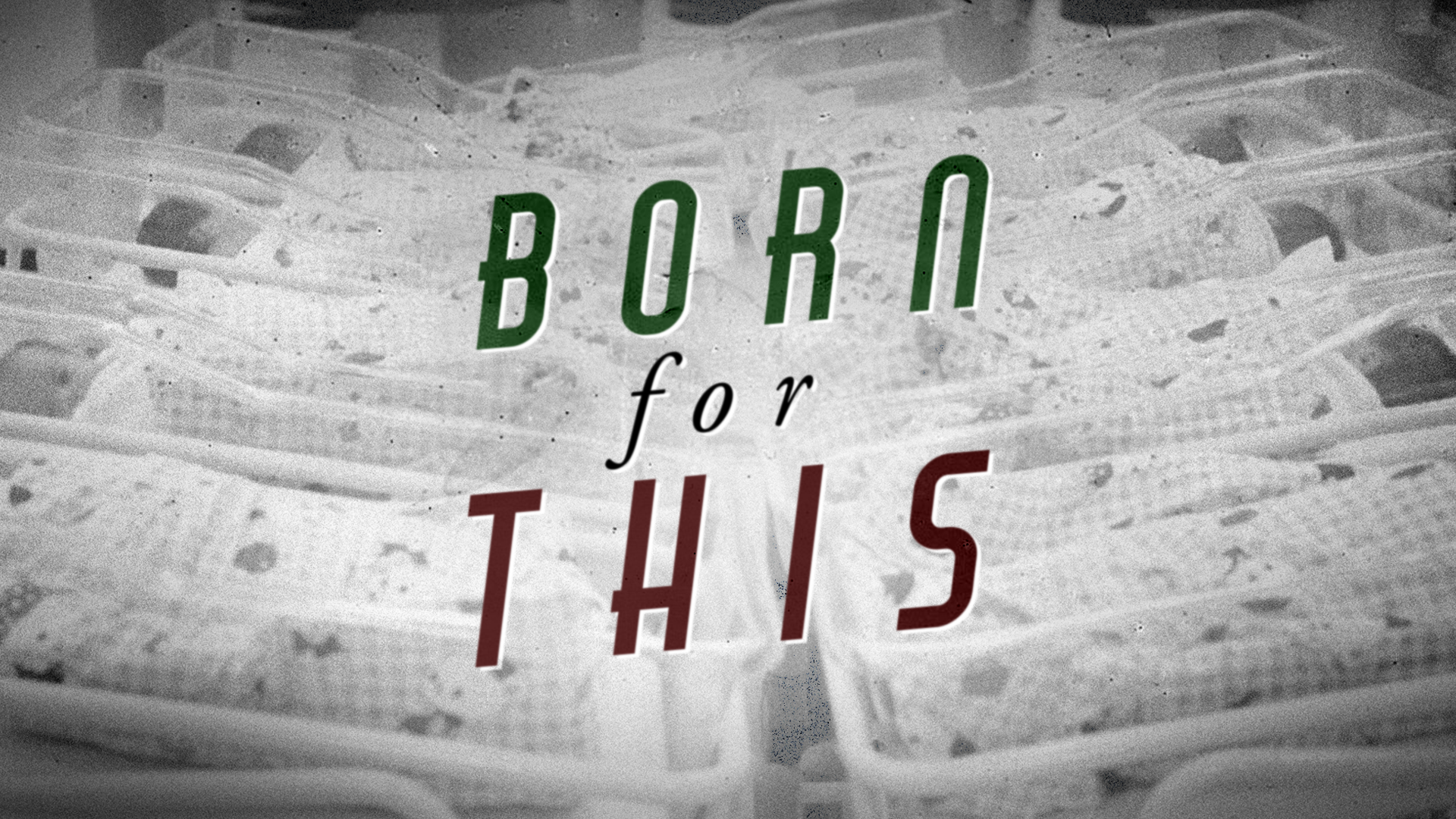 Born for This